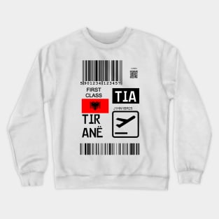 Tirana Albania travel ticket Crewneck Sweatshirt